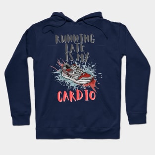 Running late is my cardio Hoodie